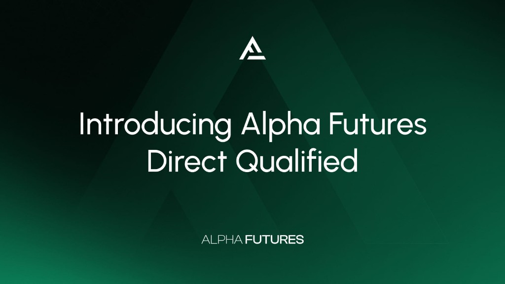 Introducing Alpha Futures Direct Qualified