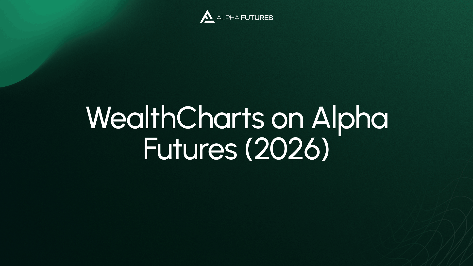 WealthCharts on Alpha Futures (2026)