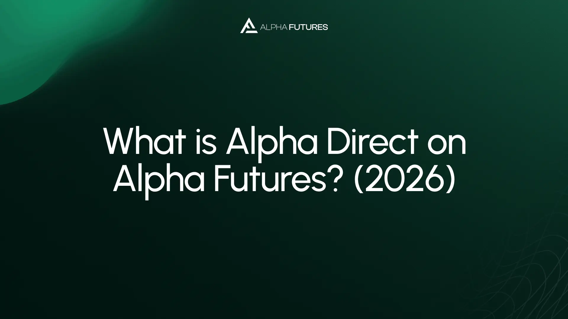 What is Alpha Direct on Alpha Futures? (2026)